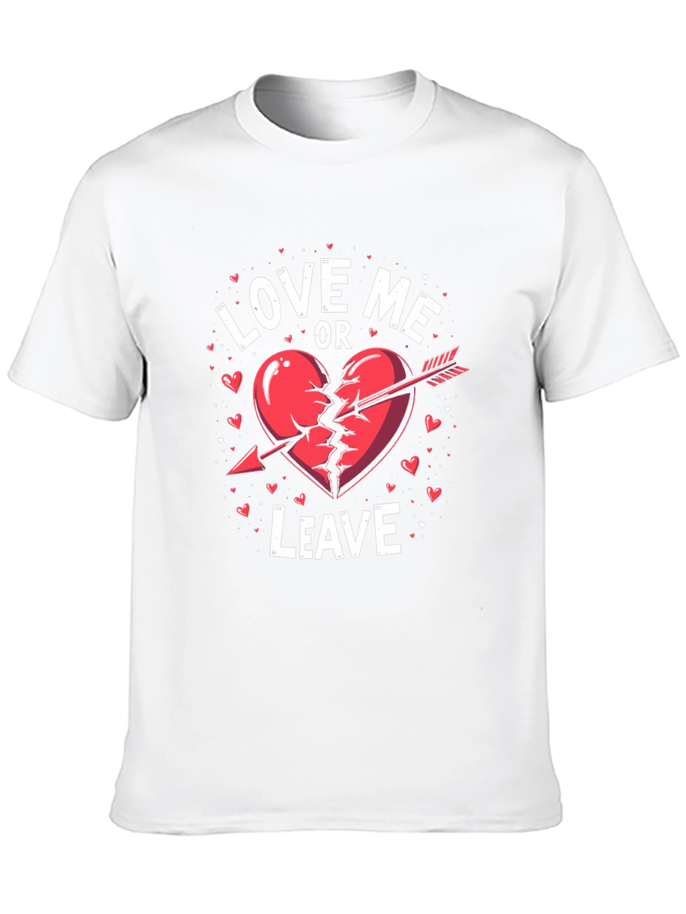 Love Me Or Leave Valentines Day T-Shirt