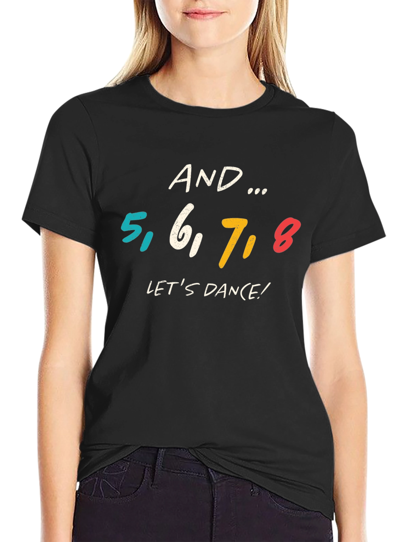 And 5 6 7 8 Lets Dance! Graphic T-Shirt