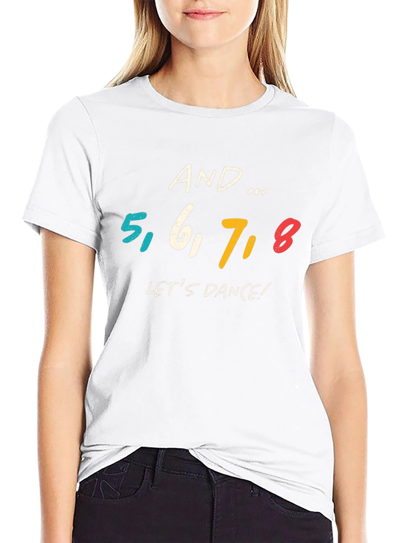 And 5 6 7 8 Lets Dance! Graphic T-Shirt
