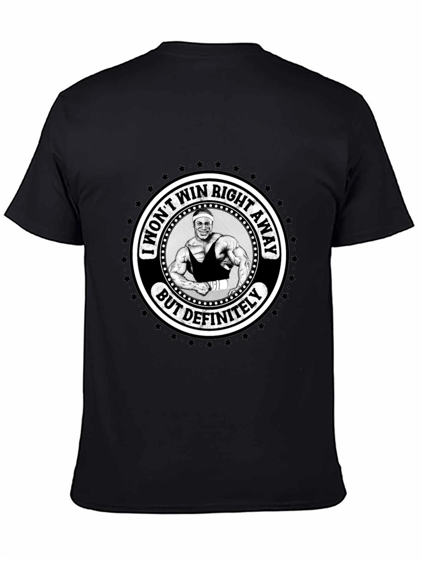 Funny Gym T-Shirt - I Wont Win Right Away