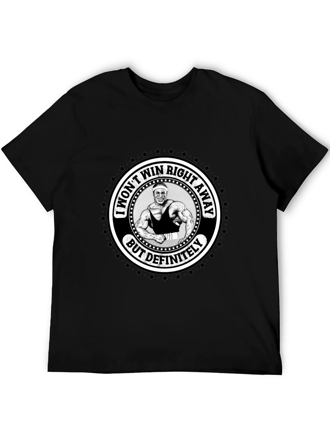 Funny Gym T-Shirt - I Wont Win Right Away