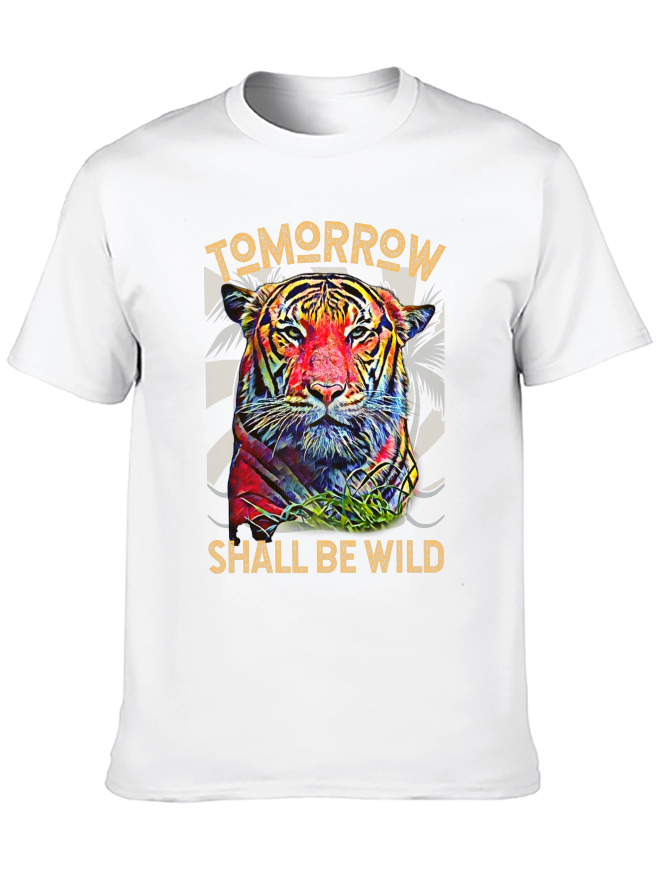 Tomorrow Shall Be Wild Tiger Graphic Tee