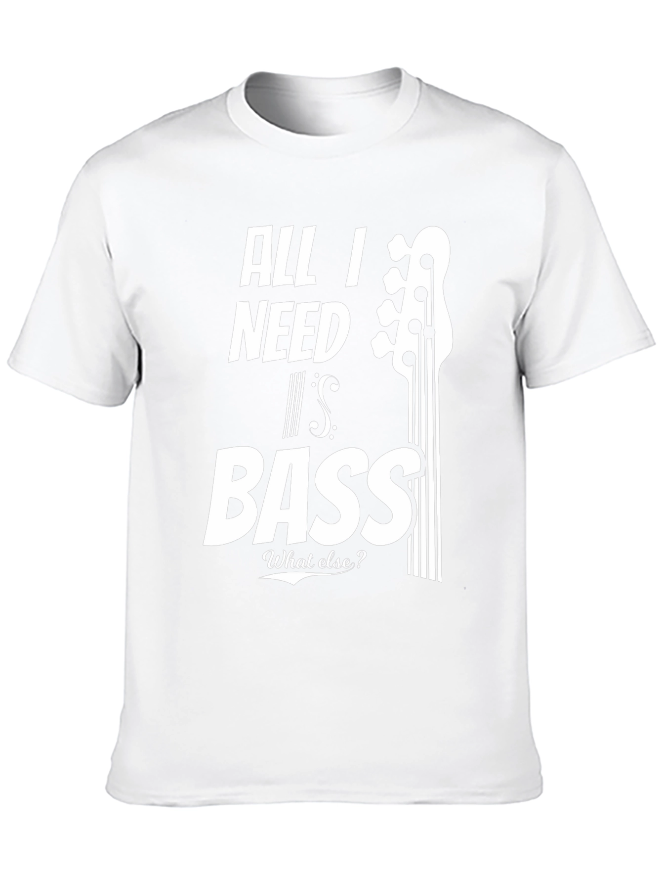 All I Need Is Bass T-Shirt