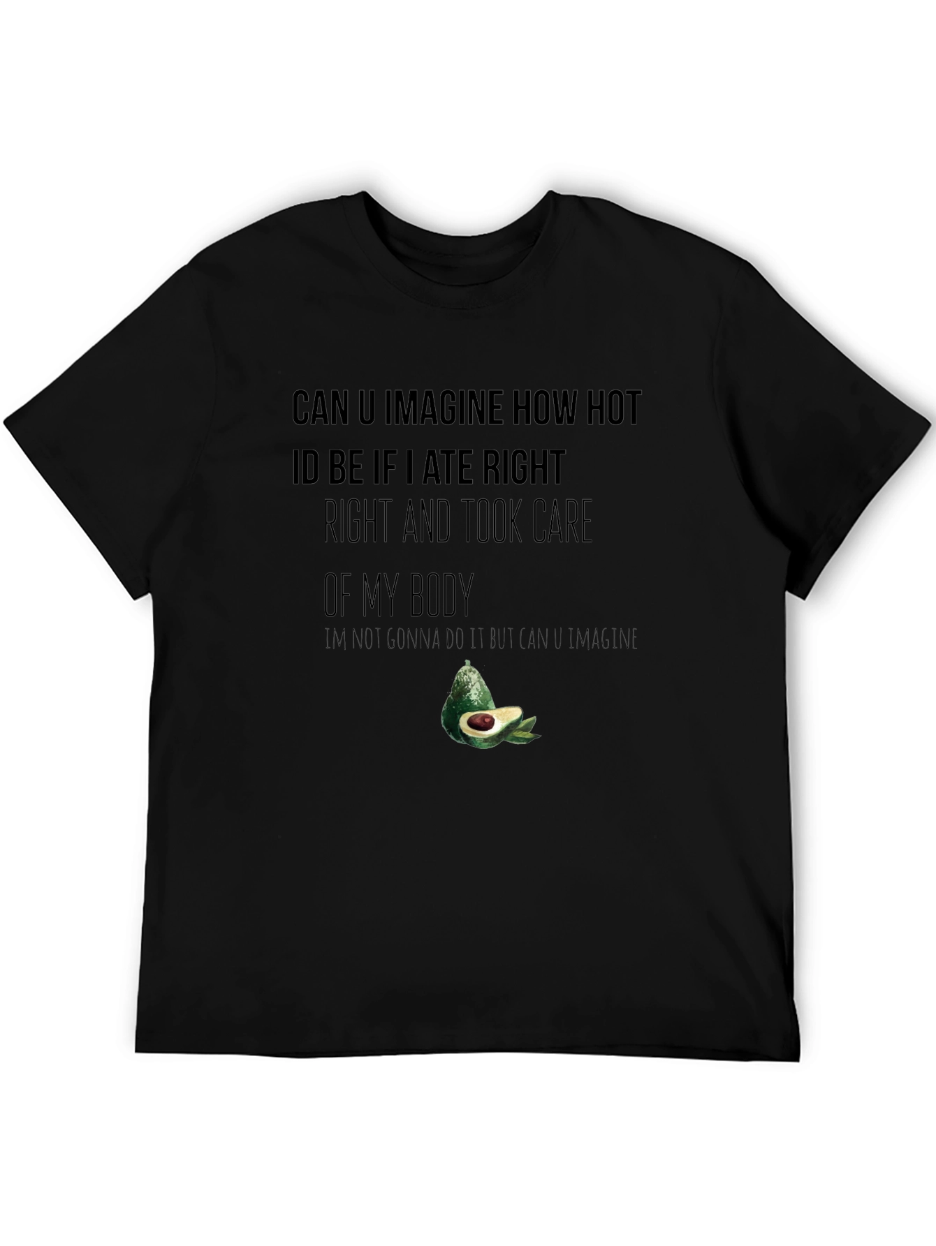 Funny Avocado T-Shirt - Imagine How Hot Id Be!
