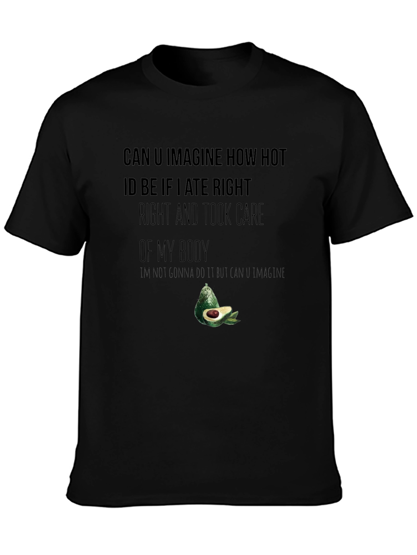 Funny Avocado T-Shirt - Imagine How Hot Id Be!