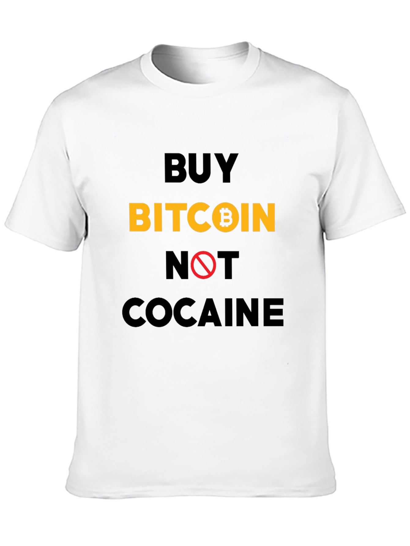 Buy Bitcoin Not Cocaine T-Shirt