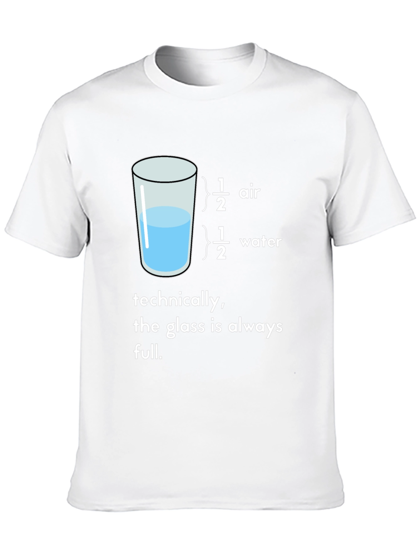 Always Full Glass T-Shirt