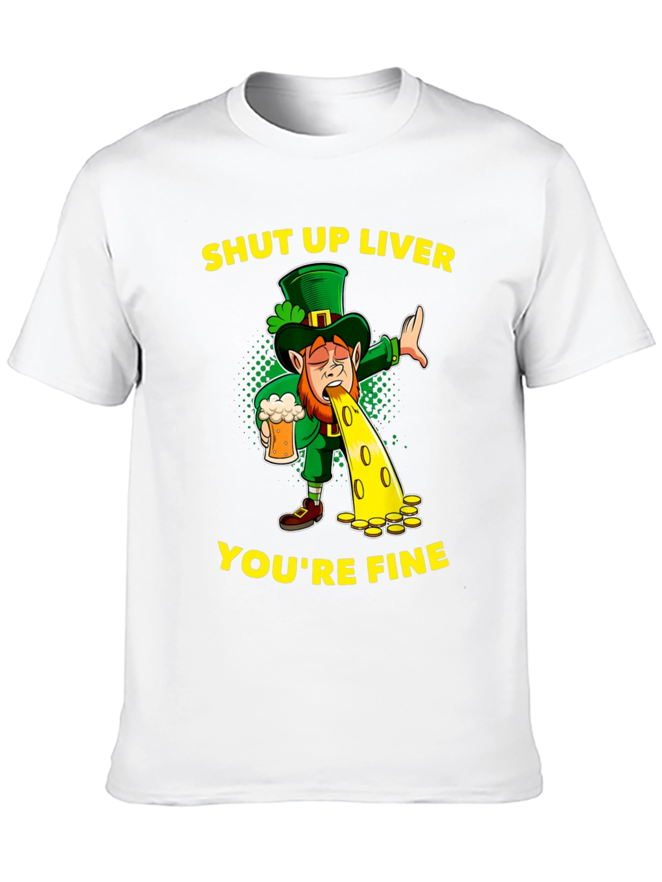 St. Patricks Day Shut Up Liver Graphic Tee