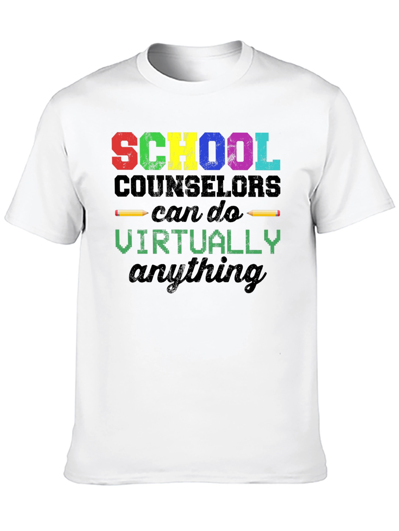 School Counselor T-Shirt - Virtually Anything