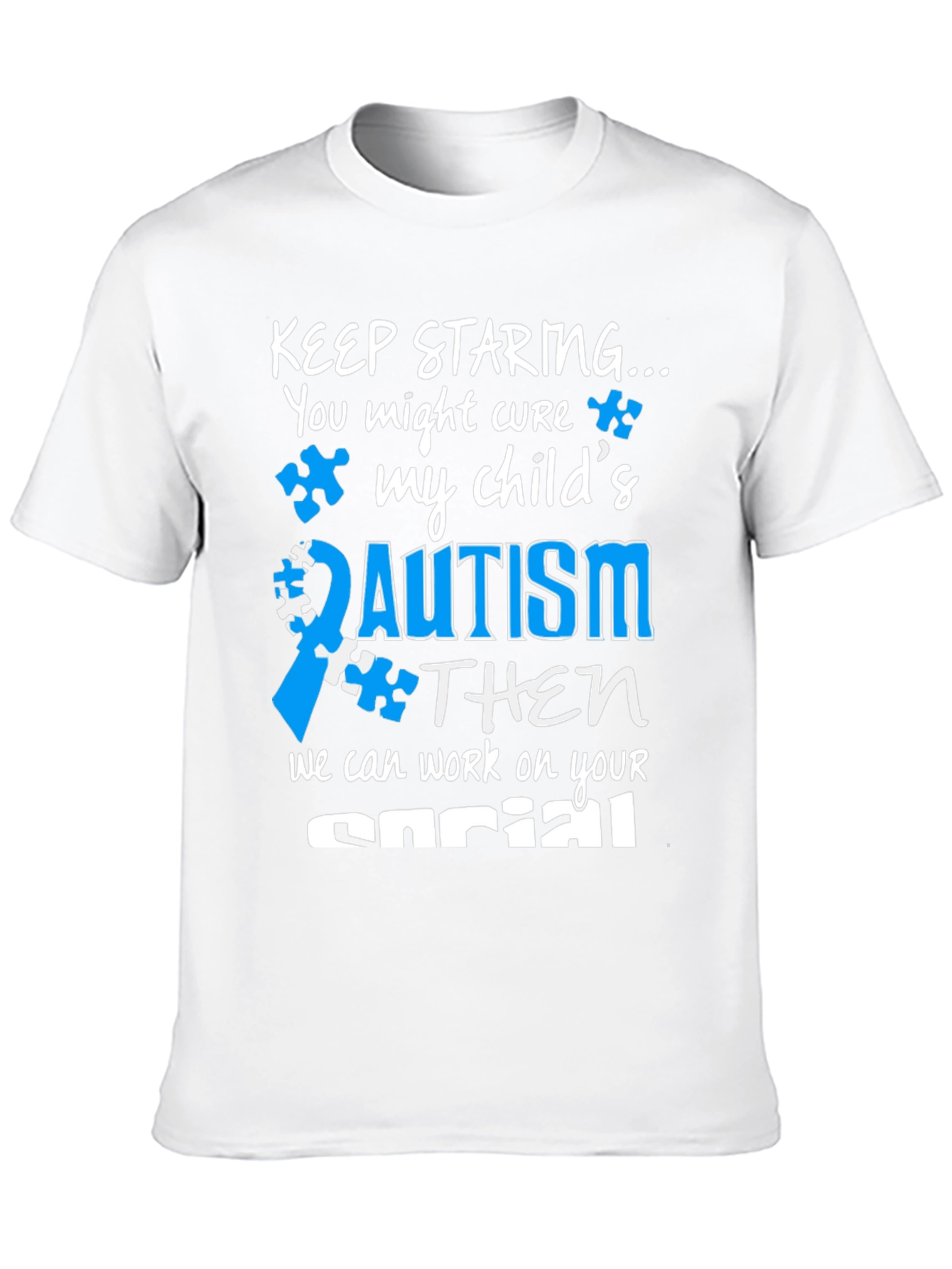 Autism Awareness T-Shirt: Keep Staring