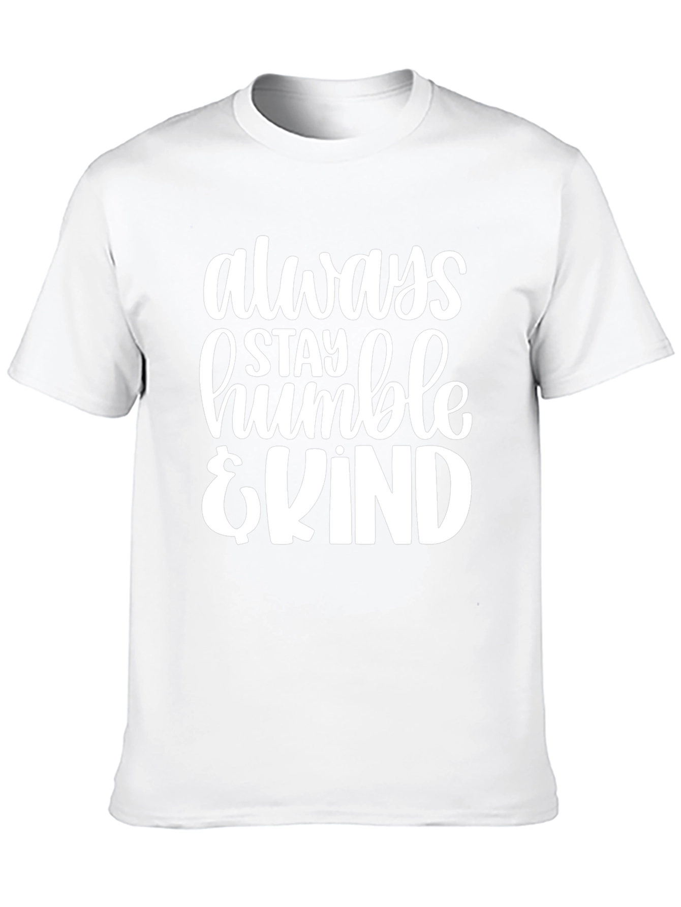Always Stay Humble & Kind Graphic T-Shirt