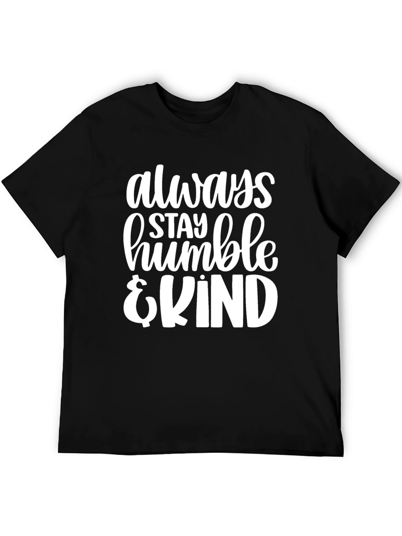 Always Stay Humble & Kind Graphic T-Shirt