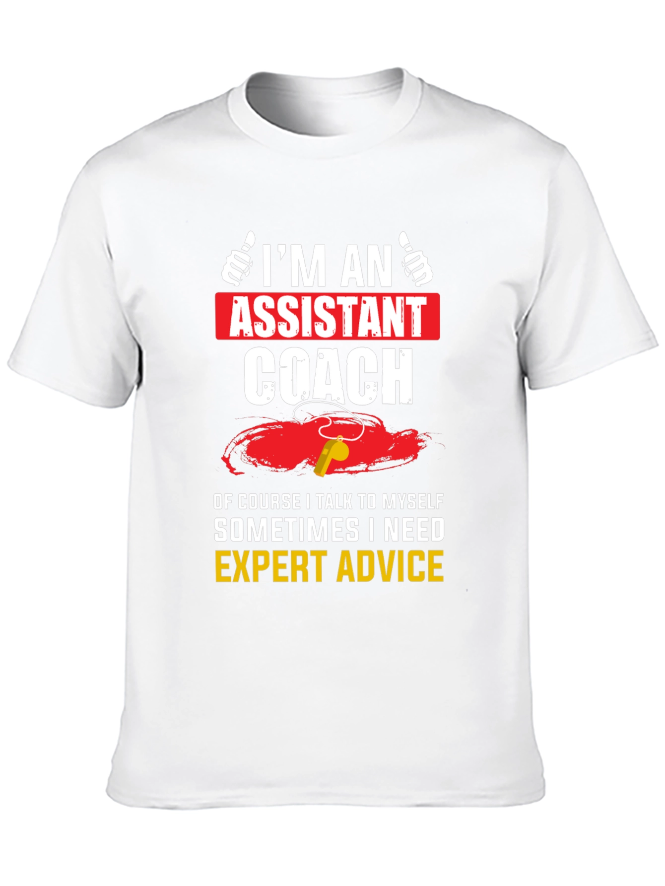 Assistant Coach T-Shirt - Expert Advice Funny Tee