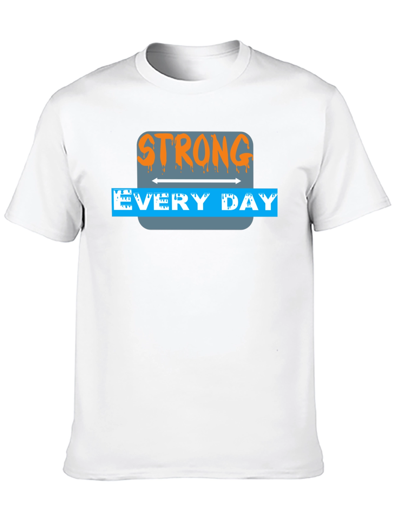 Strong Every Day Graphic Tee - Unisex