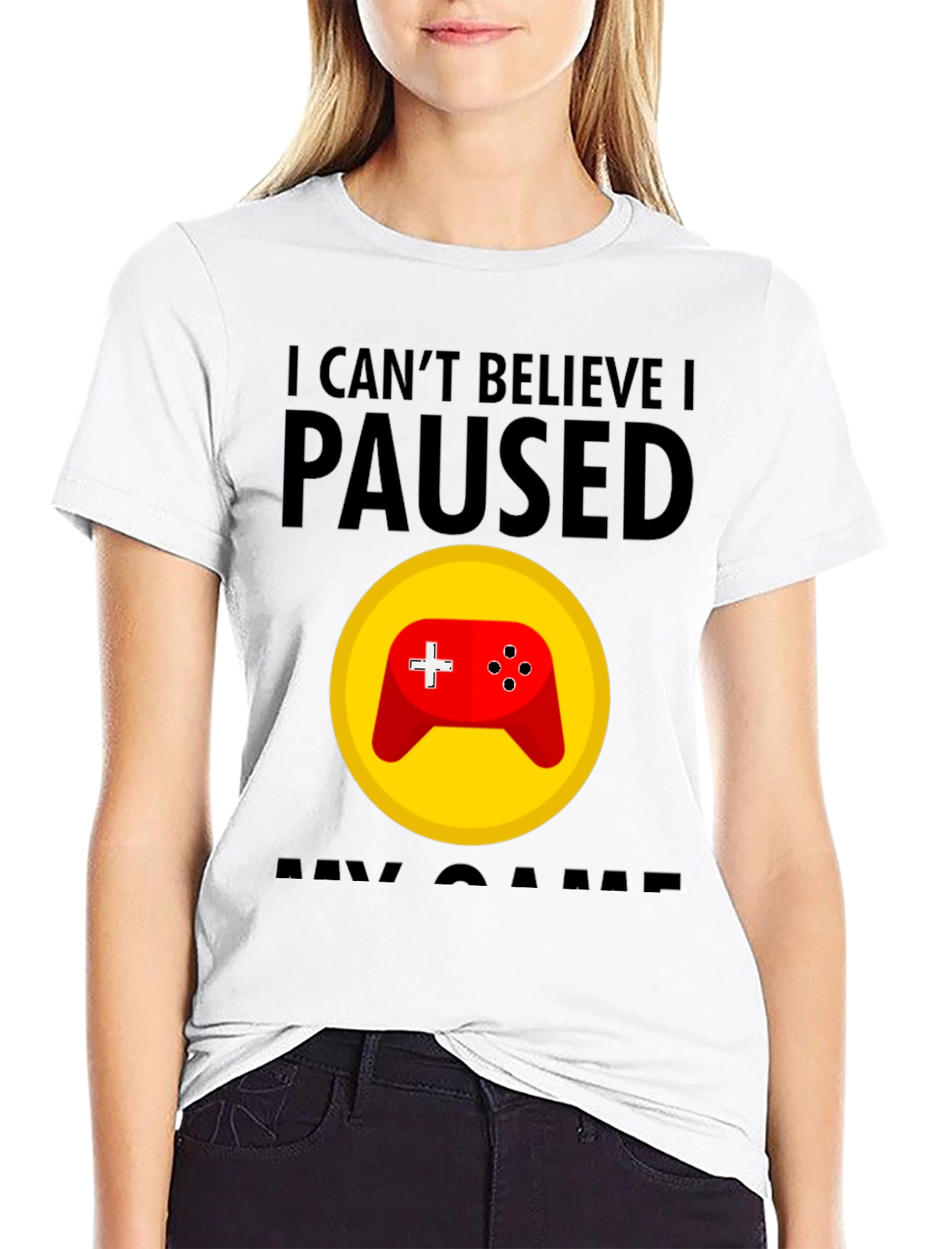 Gamer T-Shirt - I Cant Believe I Paused