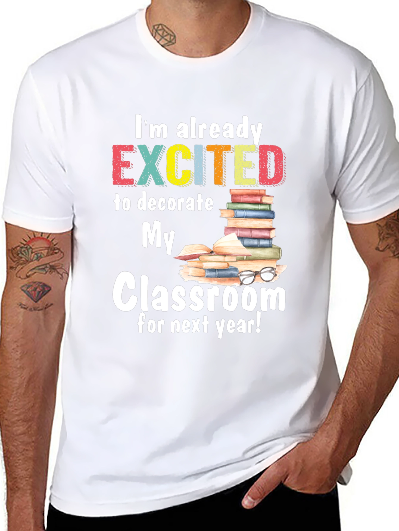 Excited to Decorate Classroom T-Shirt
