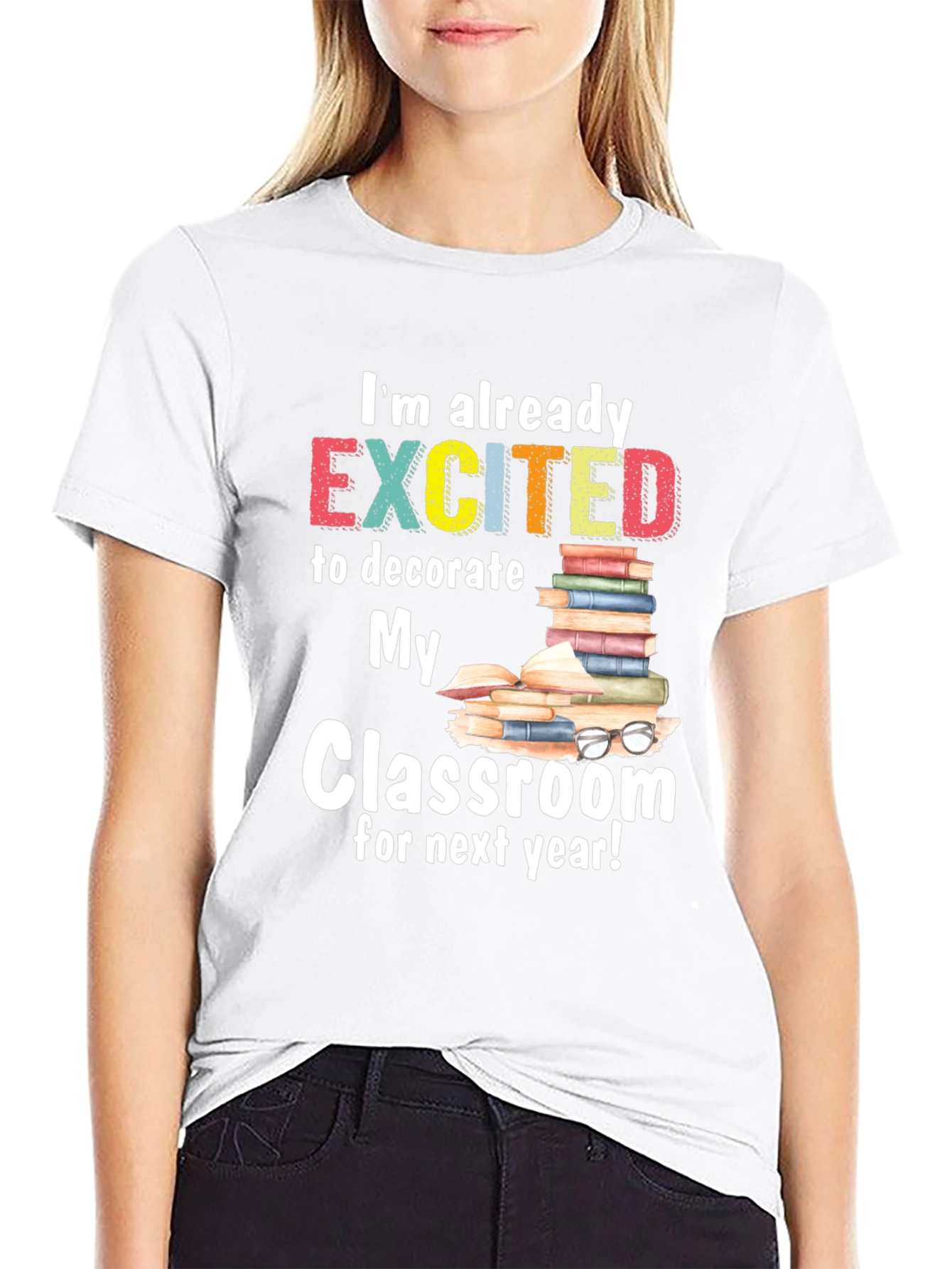 Excited to Decorate Classroom T-Shirt