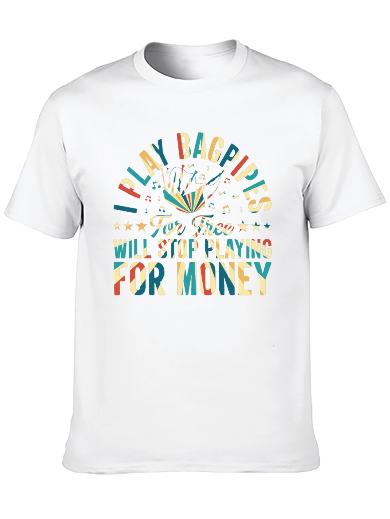 I Play Bagpipes T-Shirt - Funny Musician Gift