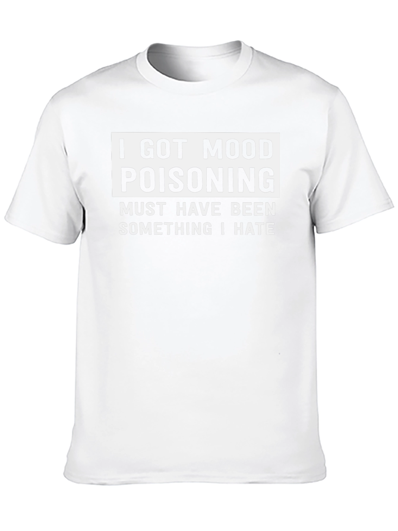 Mood Poisoning Funny Graphic T-Shirt