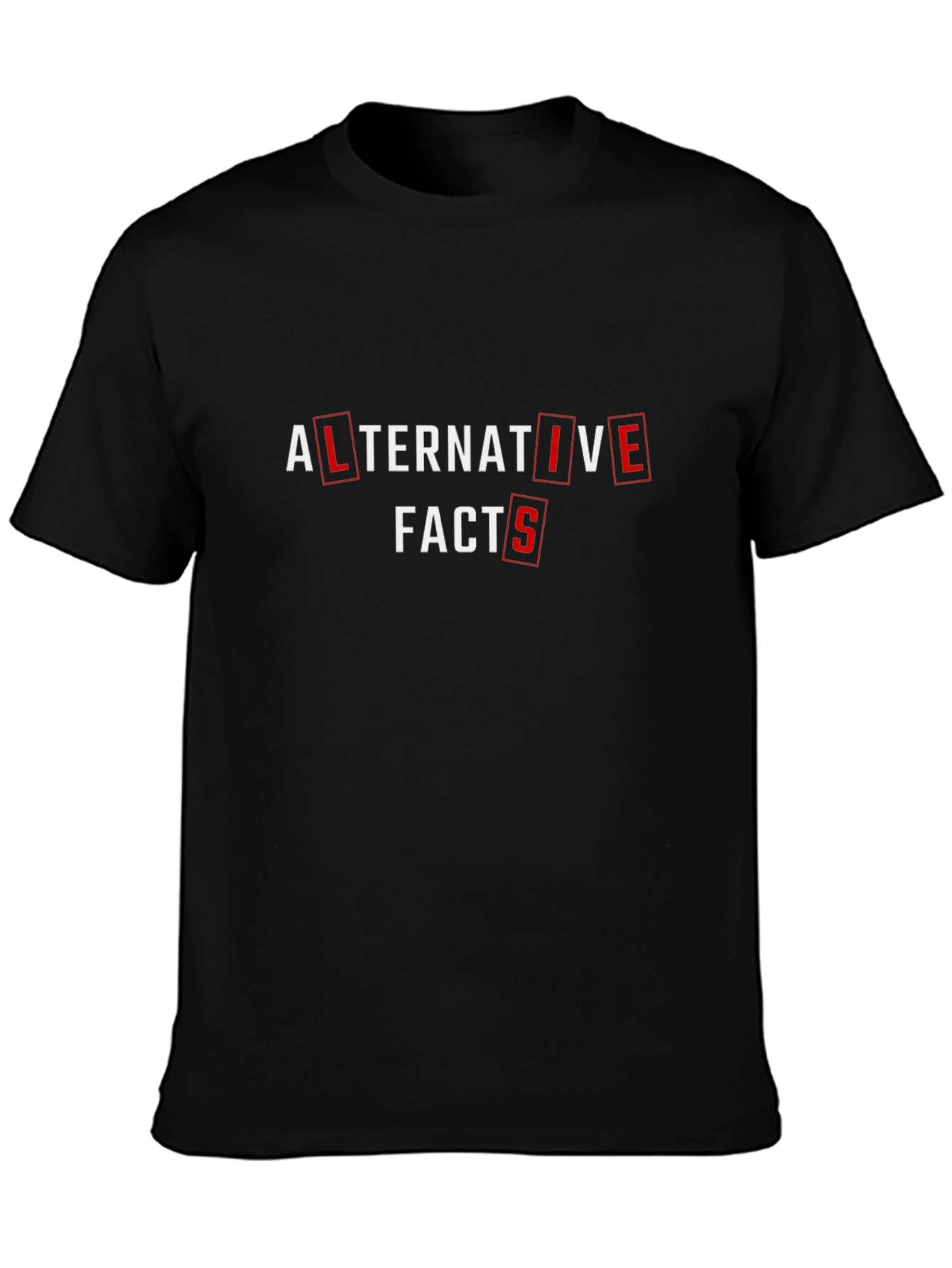 Alternative Facts Graphic Tee - Black Unisex T-Shirt