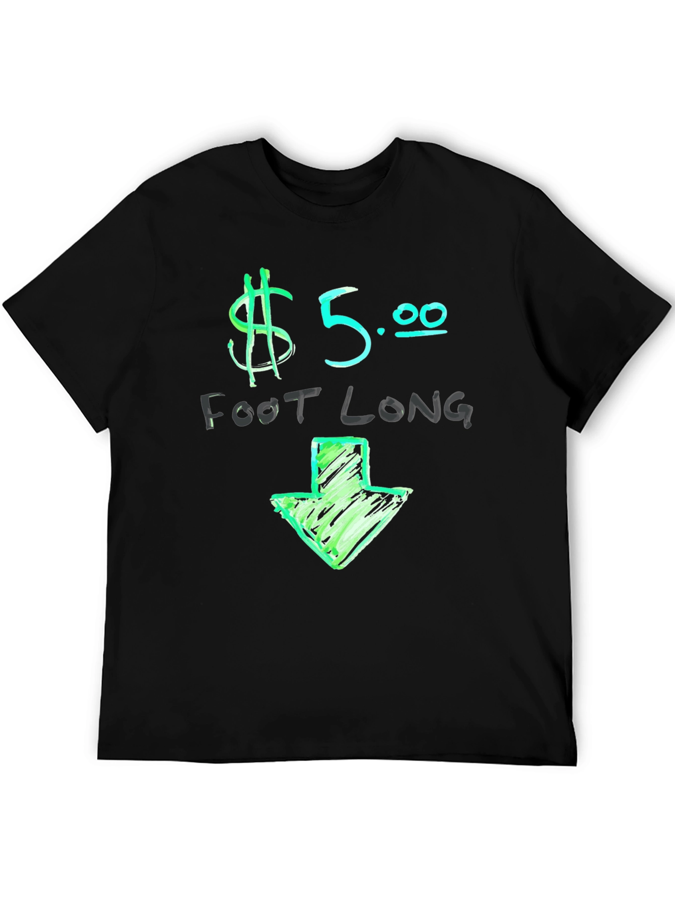 $5 Foot Long Graphic T-Shirt - Casual Wear