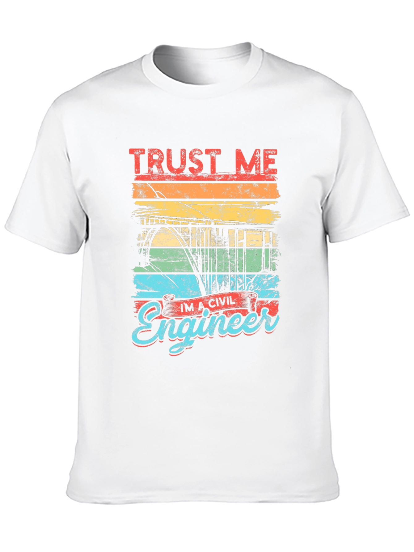 Trust Me Im A Civil Engineer Graphic Tee