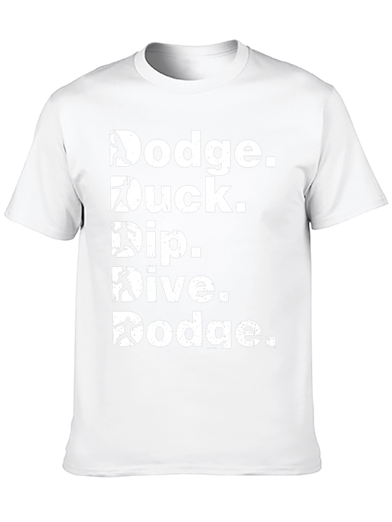 Dodgeball T-Shirt - Dodge Duck Dip Dive Dodge