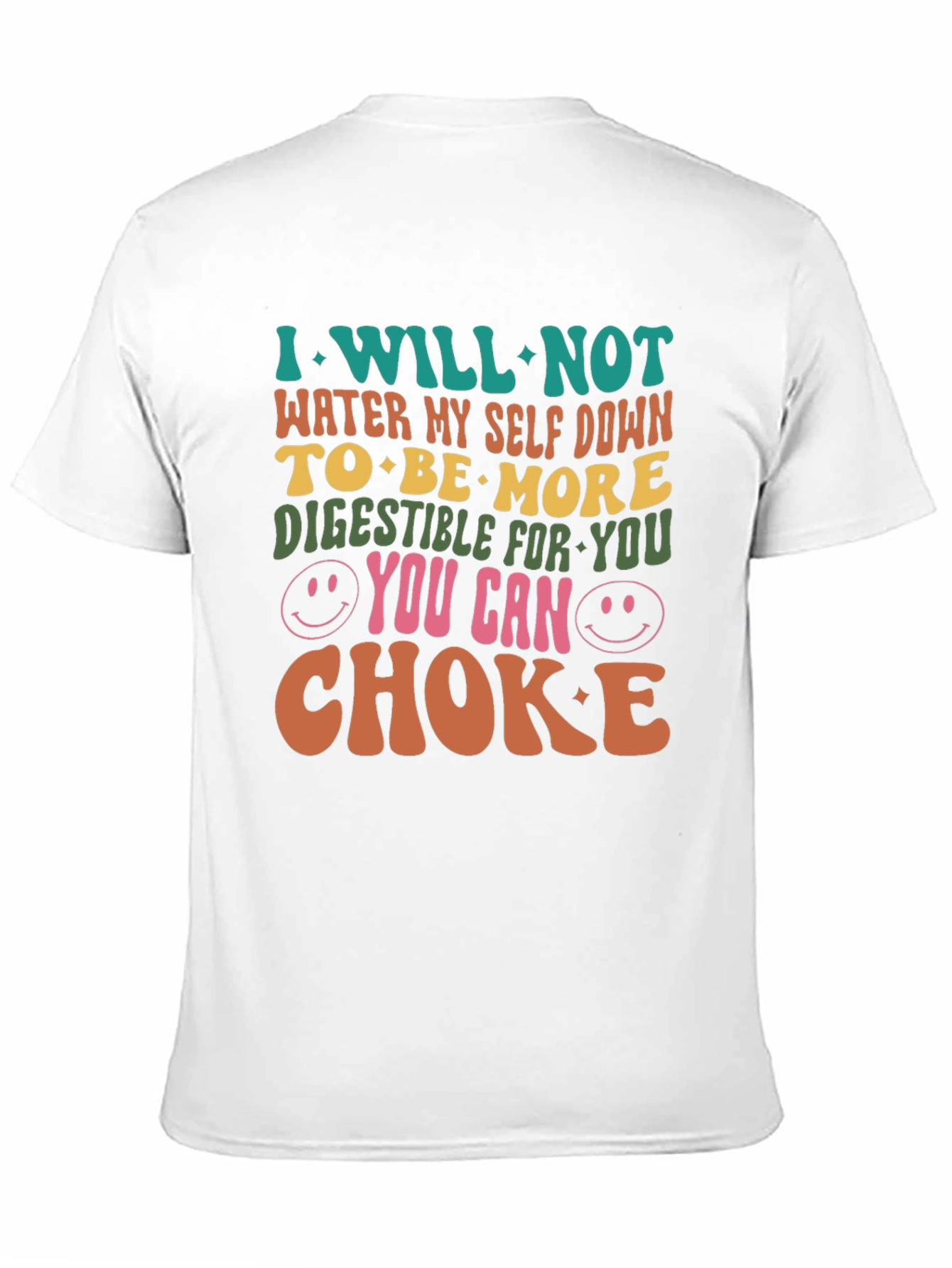 I Will Not Water Myself Down Graphic Tee
