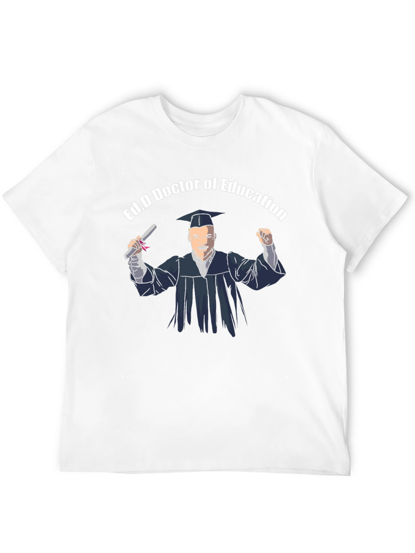 Ed.D Doctor of Education Graduation T-Shirt
