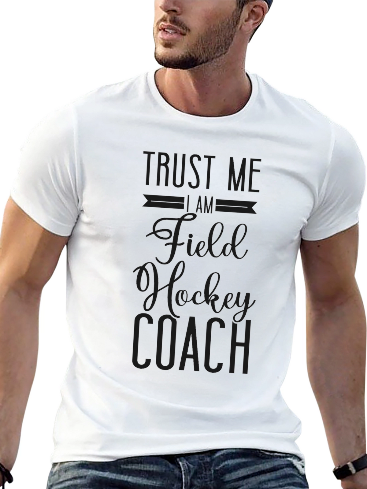 Field Hockey Coach T-Shirt - Trust Me Design