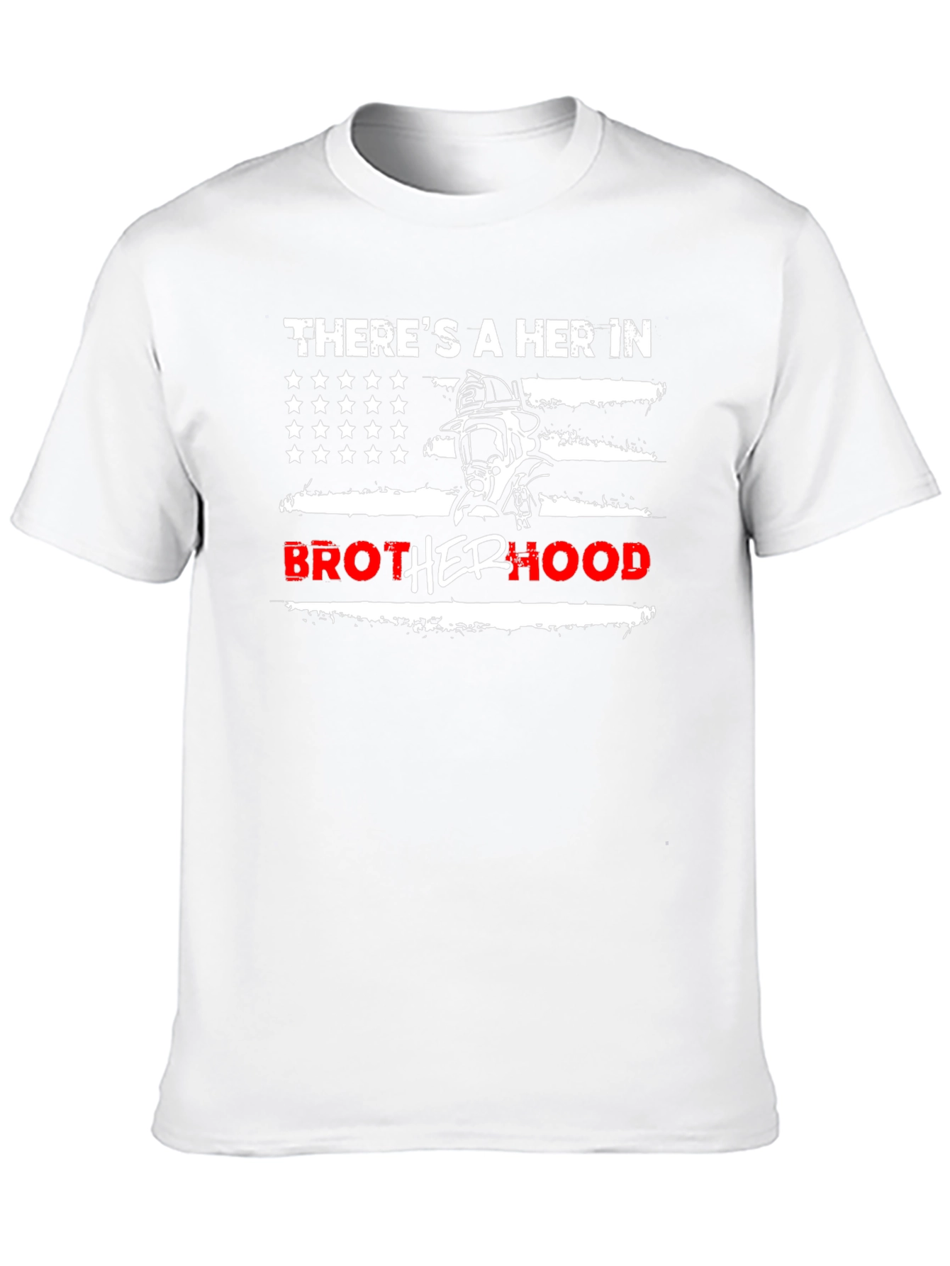 Firefighter Brotherhood T-Shirt - Theres a HER In Brotherhood