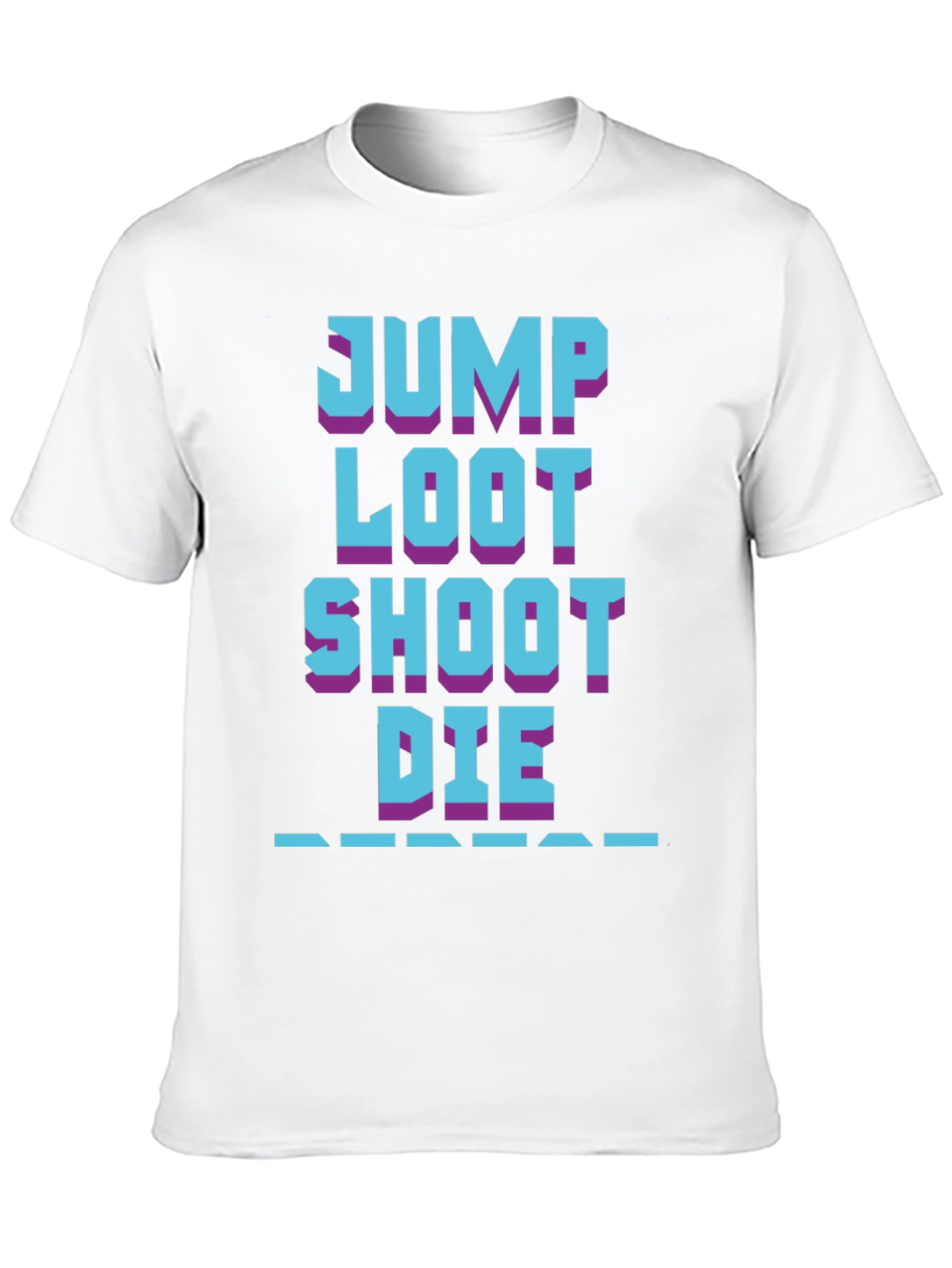 Gamers Life Tee: Jump Loot Shoot Die Repeat T-Shirt