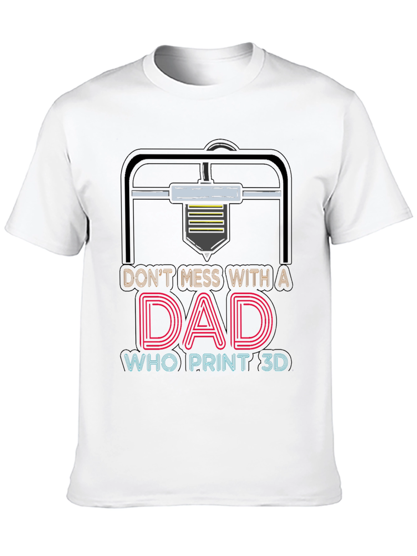 Dad Who Prints 3D T-Shirt