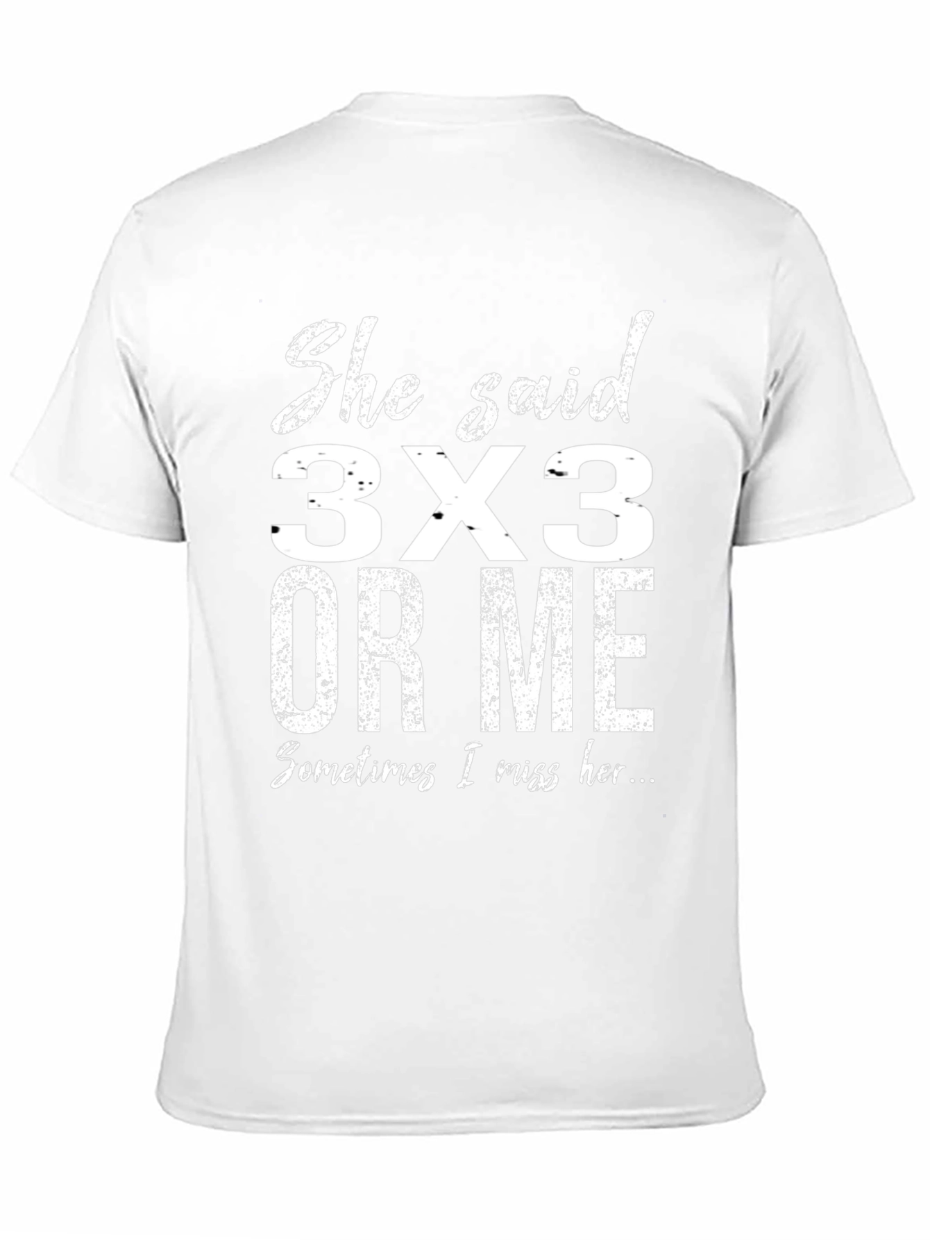 Funny 3x3 T-Shirt She Said 3x3 Or Me