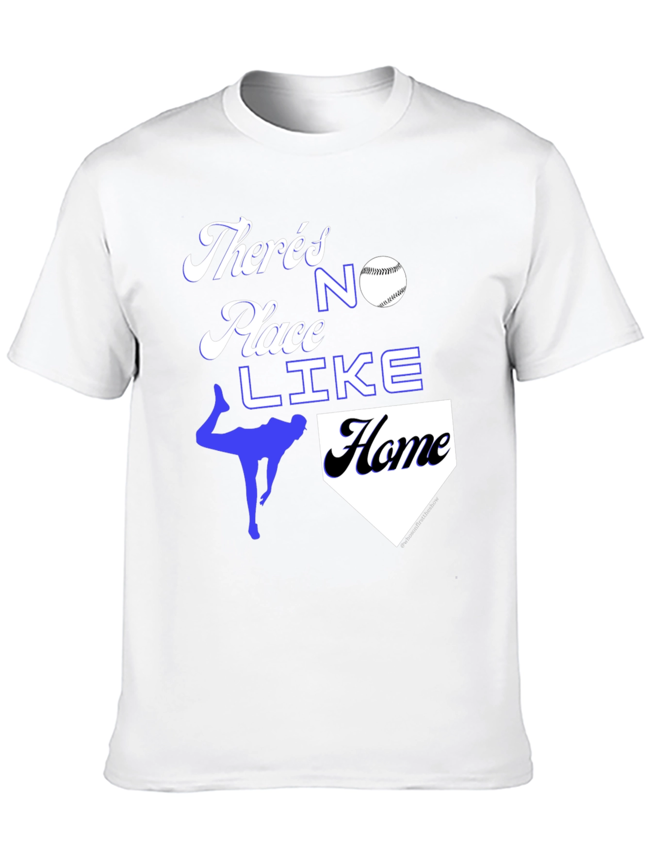Baseball Home T-Shirt: Theres No Place Like Home