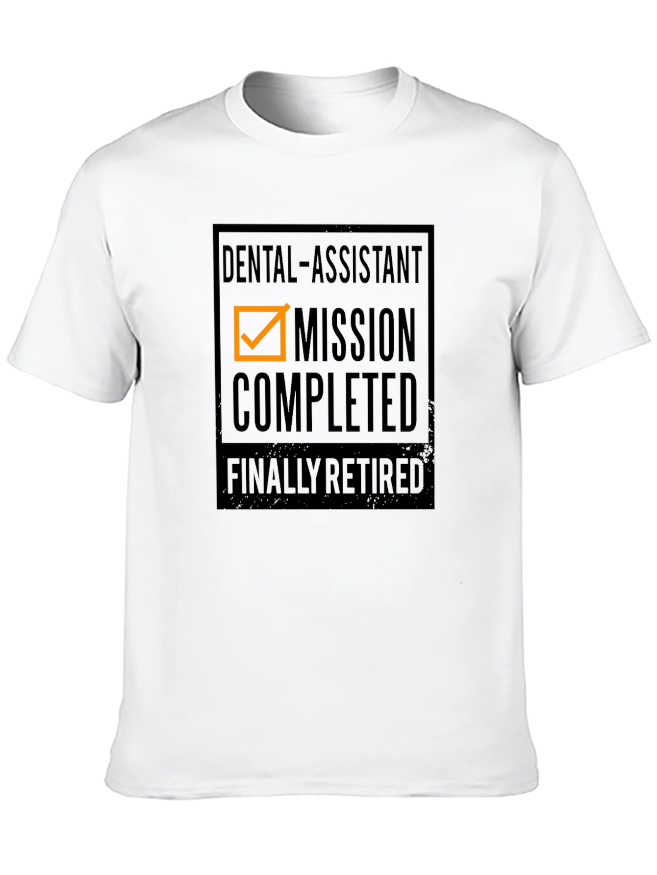 Dental Assistant Mission Completed Retired T-Shirt