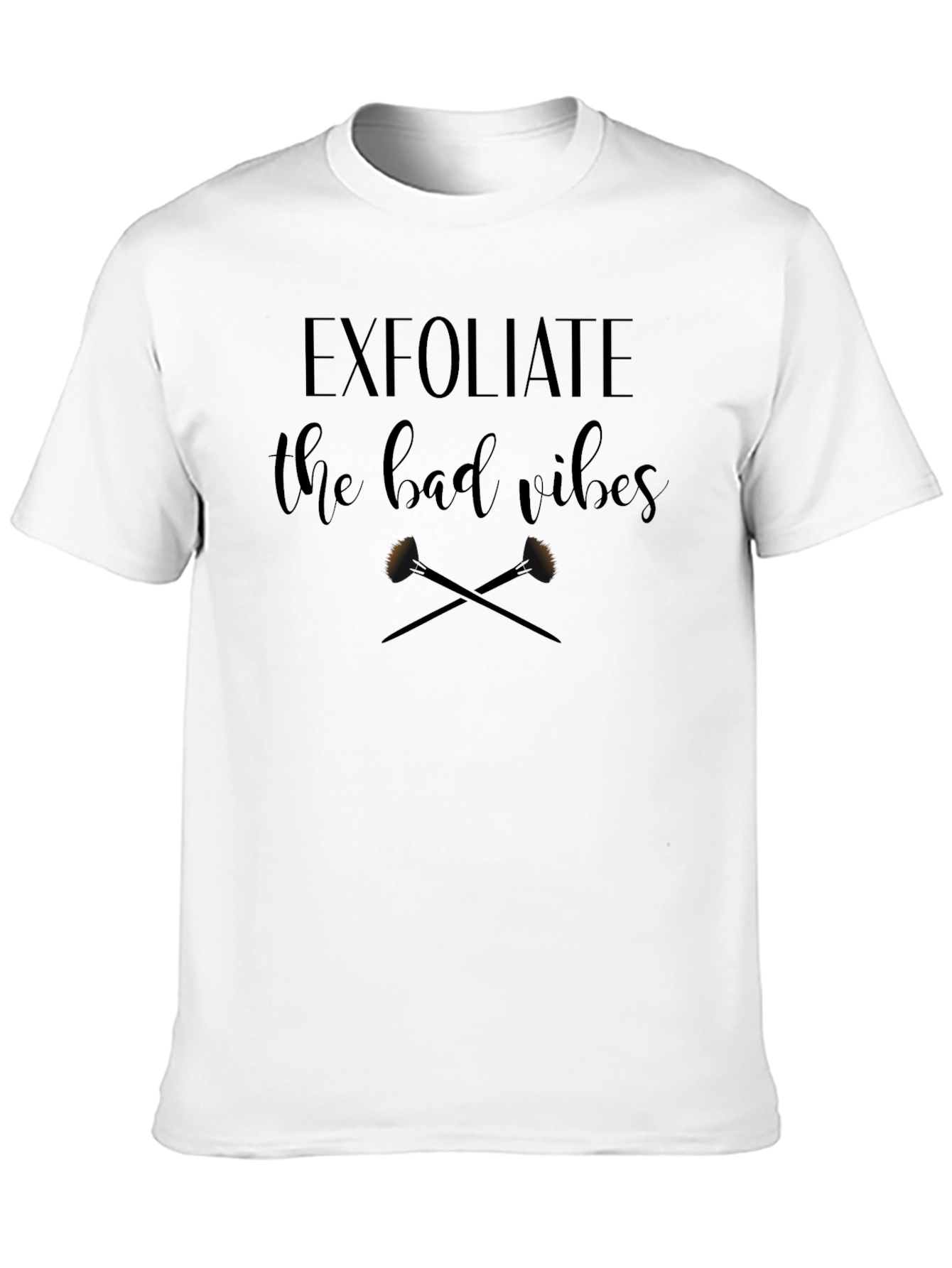 Exfoliate the Bad Vibes T-Shirt