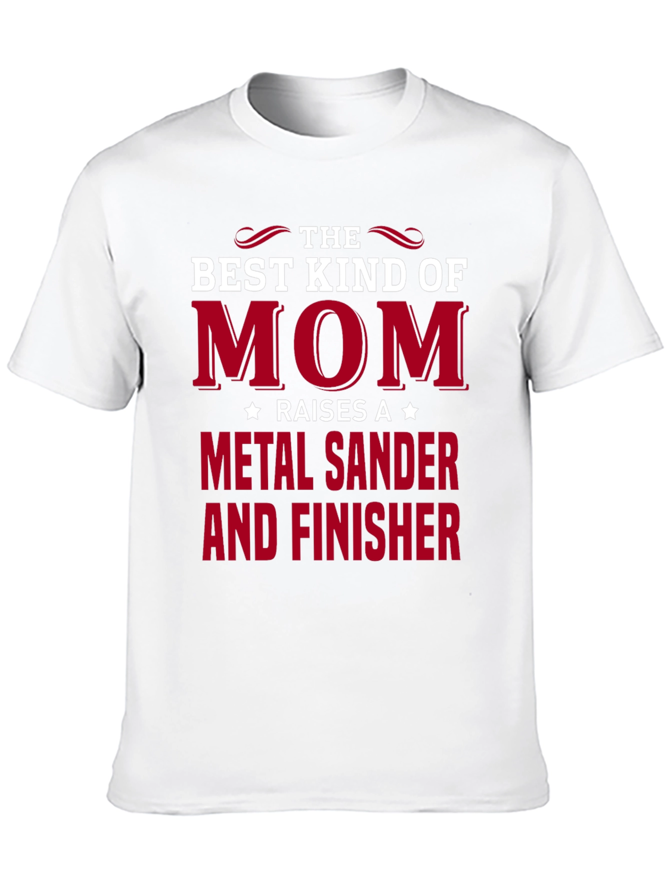 Best Mom Metal Sander Finisher T-Shirt