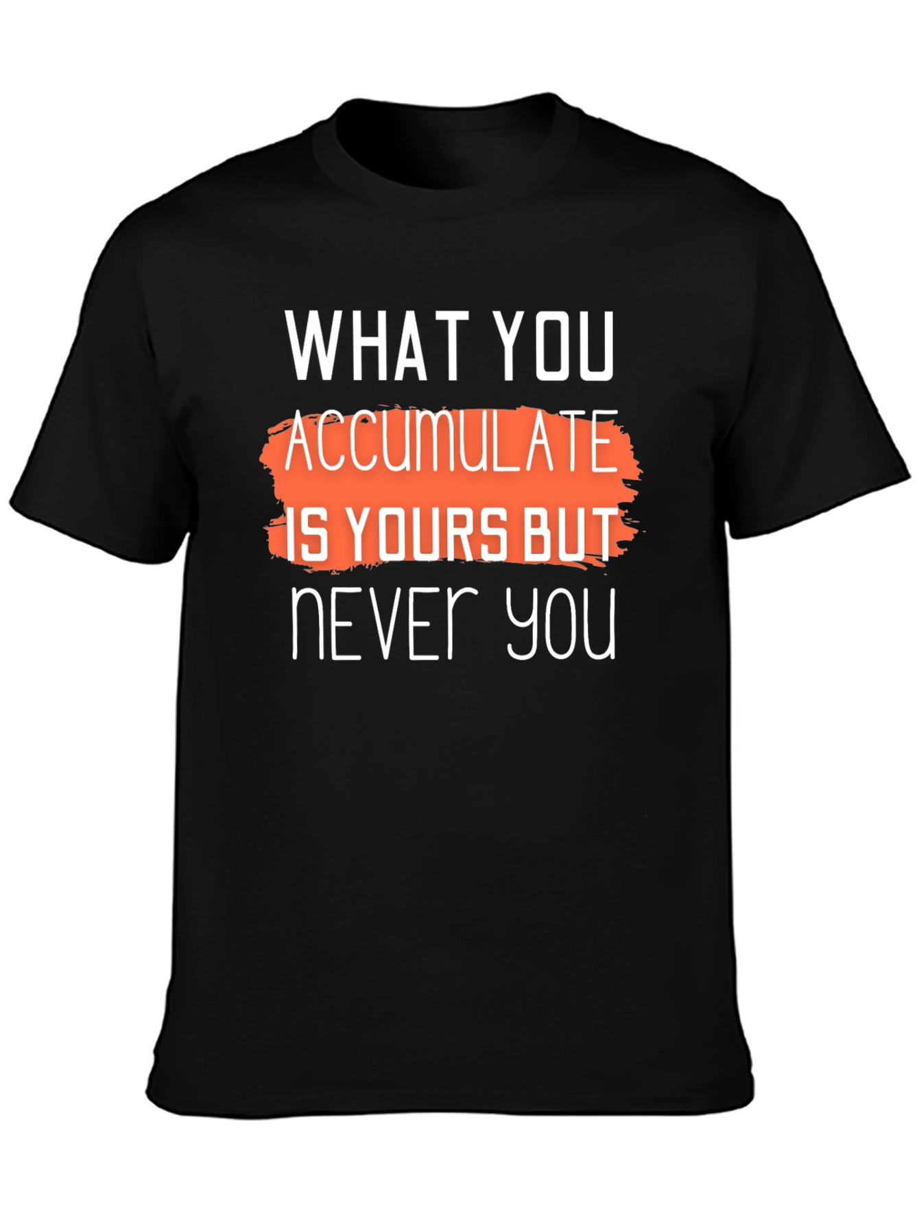 Accumulate is Yours Graphic T-Shirt - Stylish Black Tee