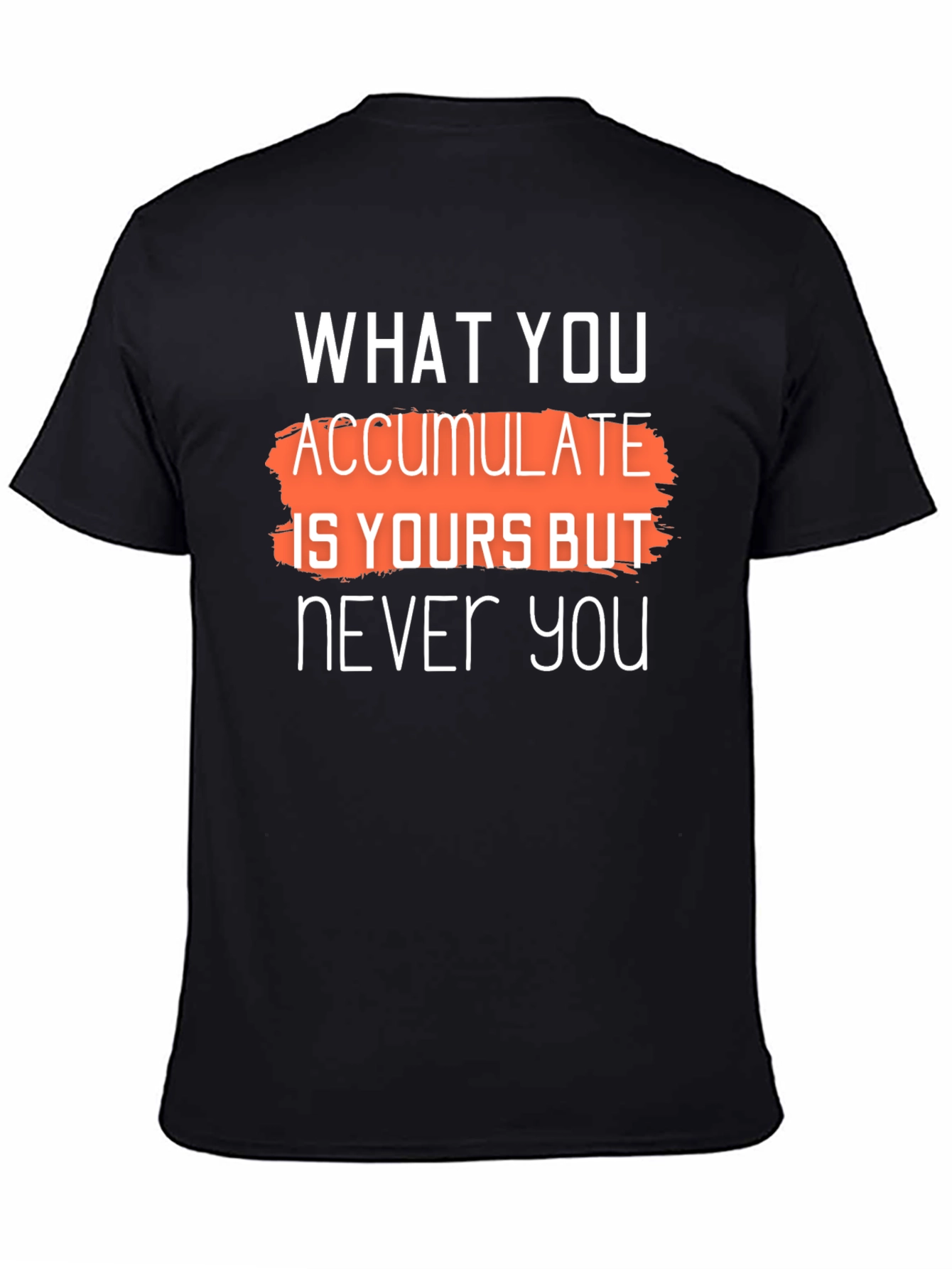Accumulate is Yours Graphic T-Shirt - Stylish Black Tee
