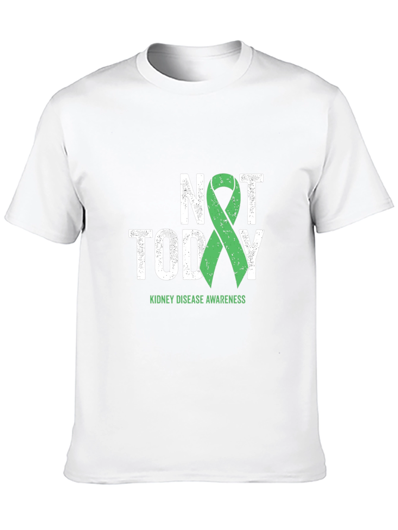 Kidney Disease Awareness T-Shirt - Not Today