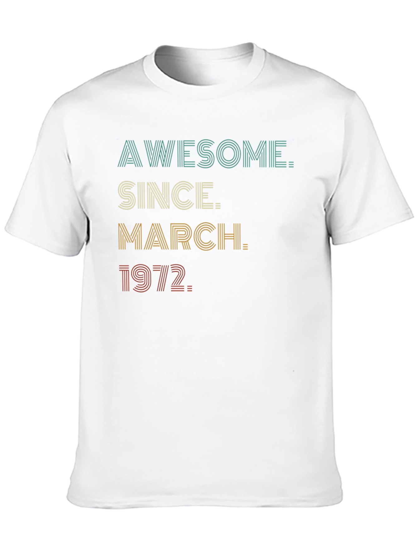 Awesome Since March 1972 Birthday T-Shirt