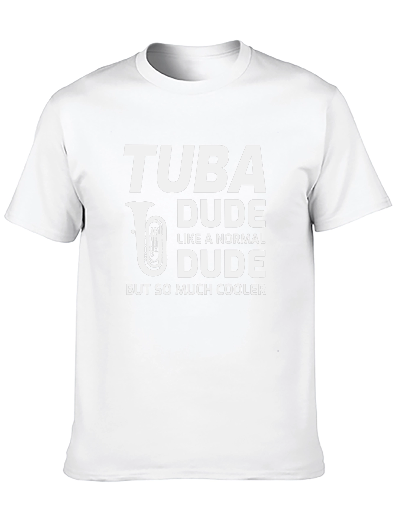 Tuba Dude T-Shirt - Musician Humor Tee