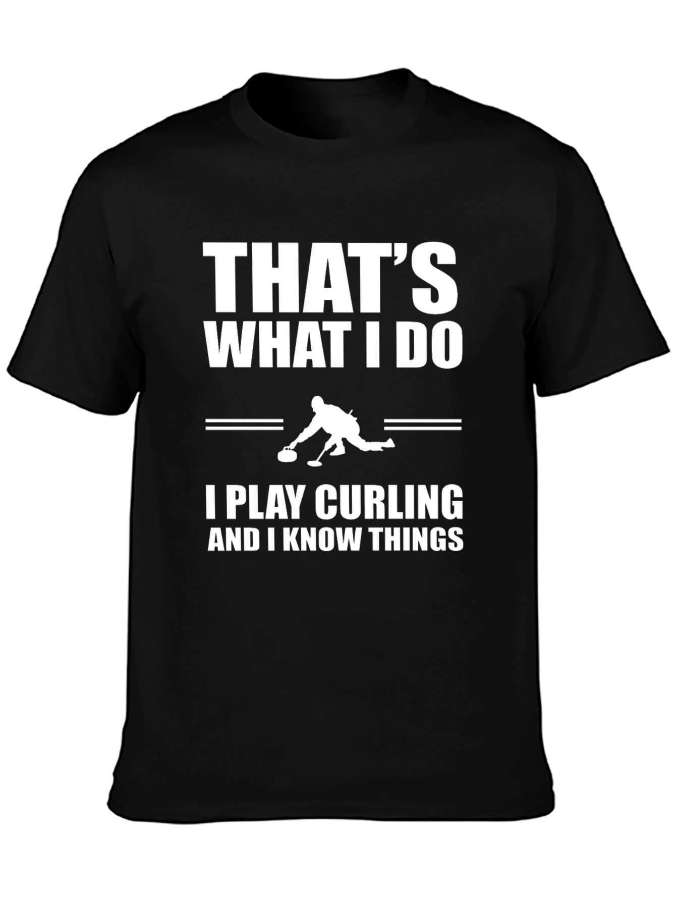 Thats What I Do I Play Curling T-Shirt