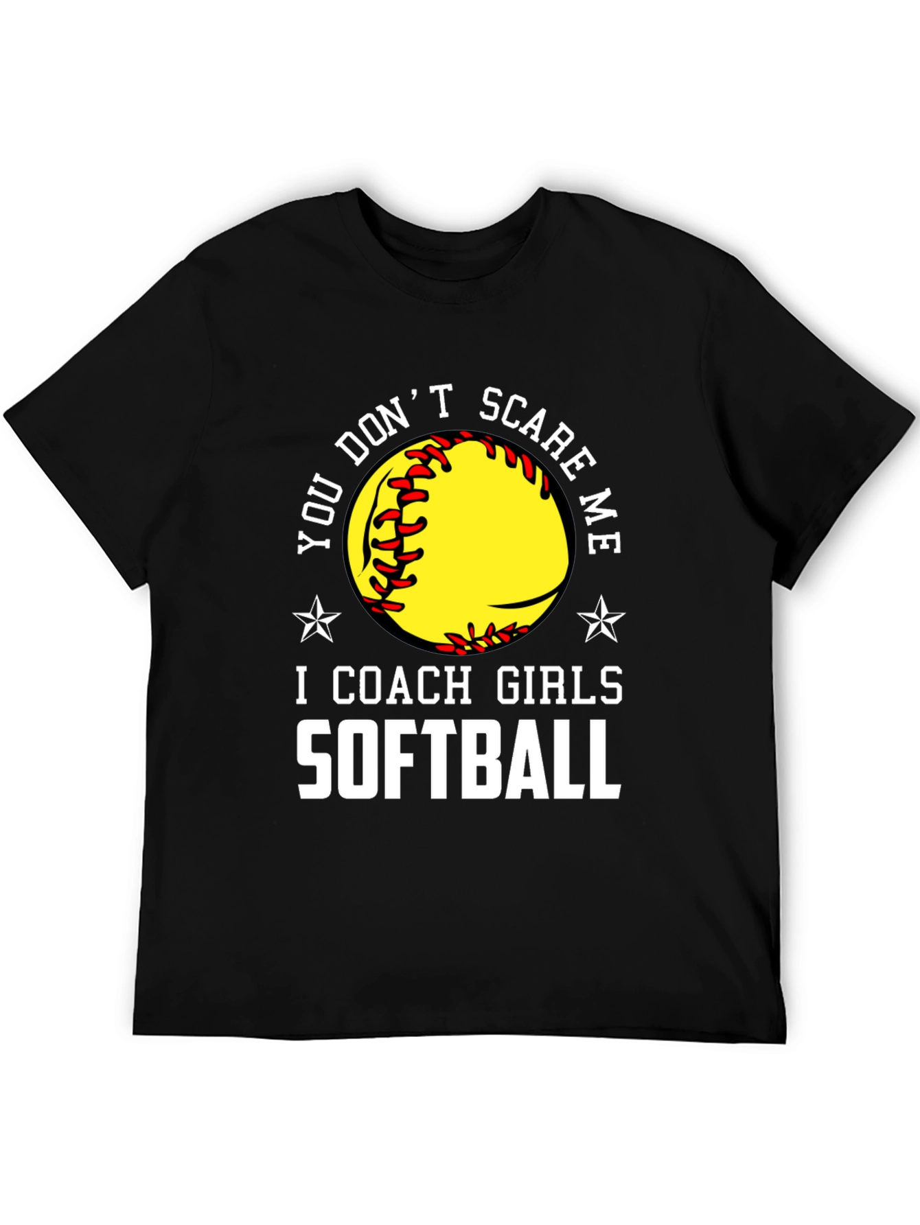 Softball Coach T-Shirt - Dont Scare Me!