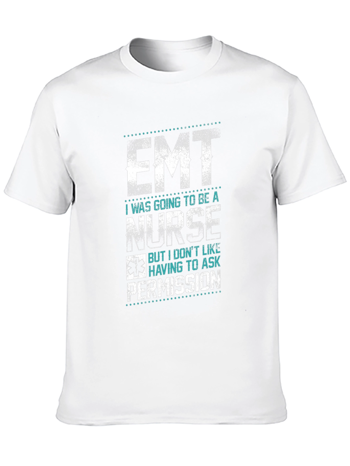 EMT Nurse Funny Graphic T-Shirt
