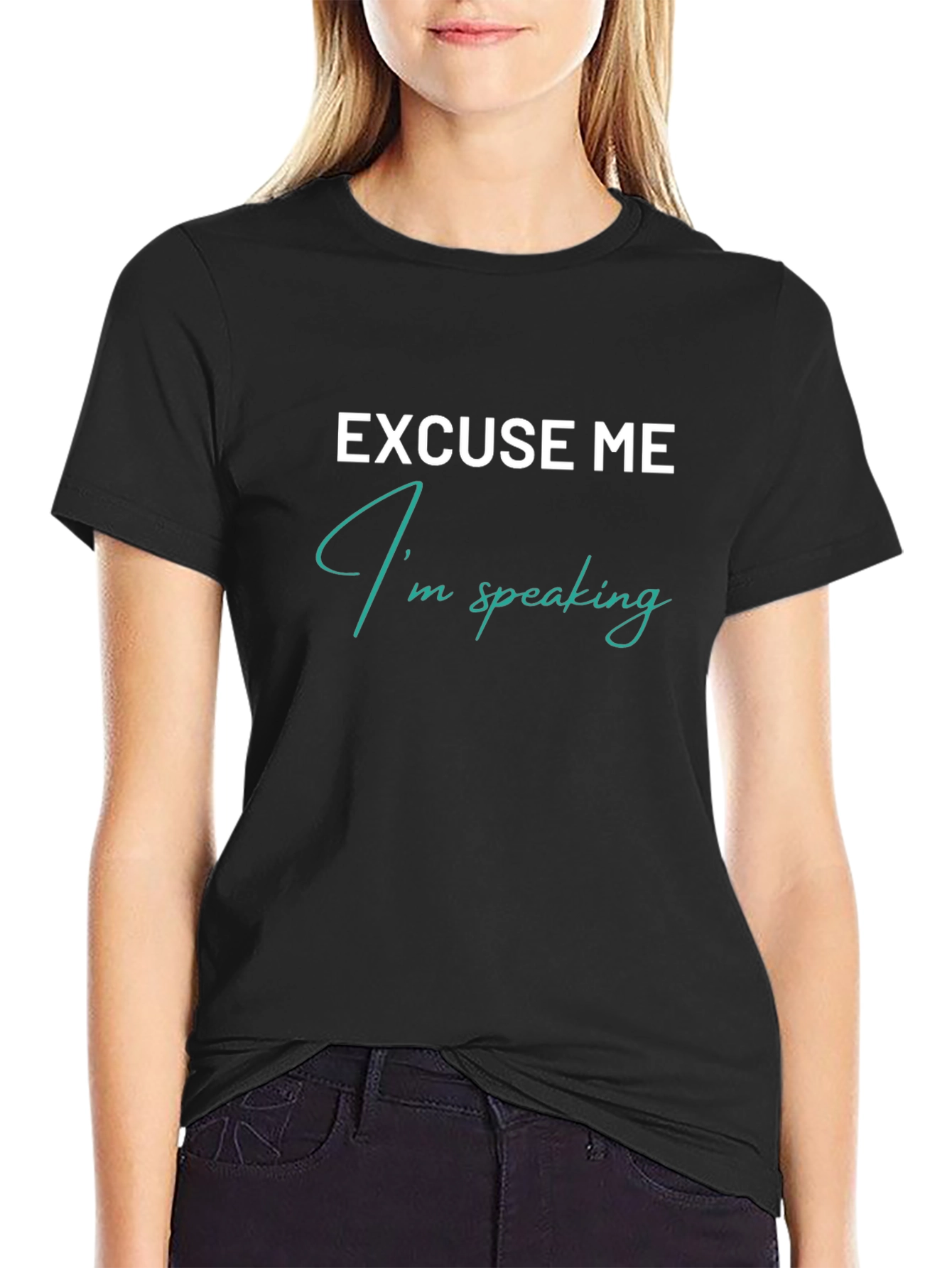 Excuse Me Im Speaking Graphic T-Shirt