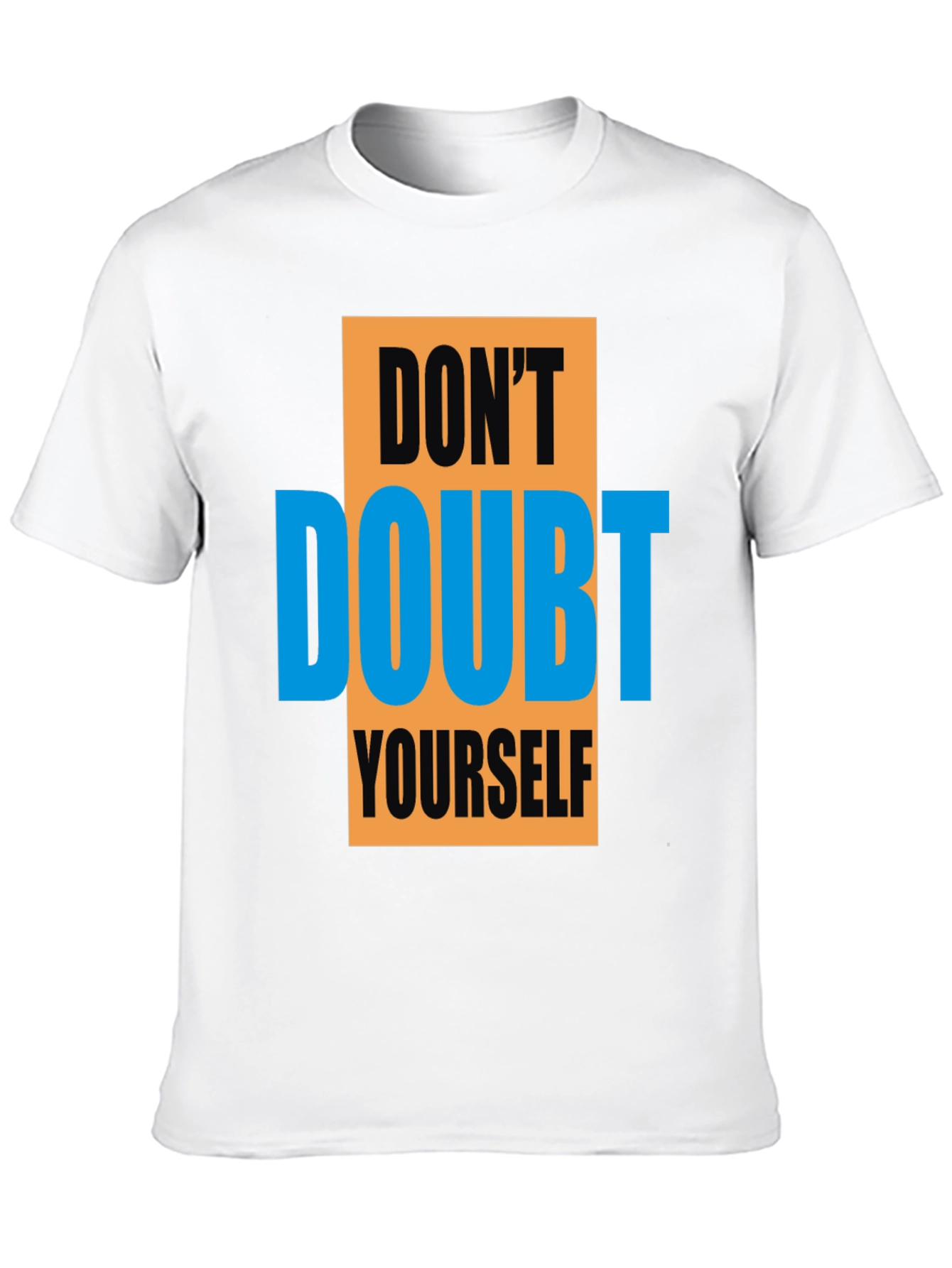 Motivational Graphic Tee - Dont Doubt Yourself