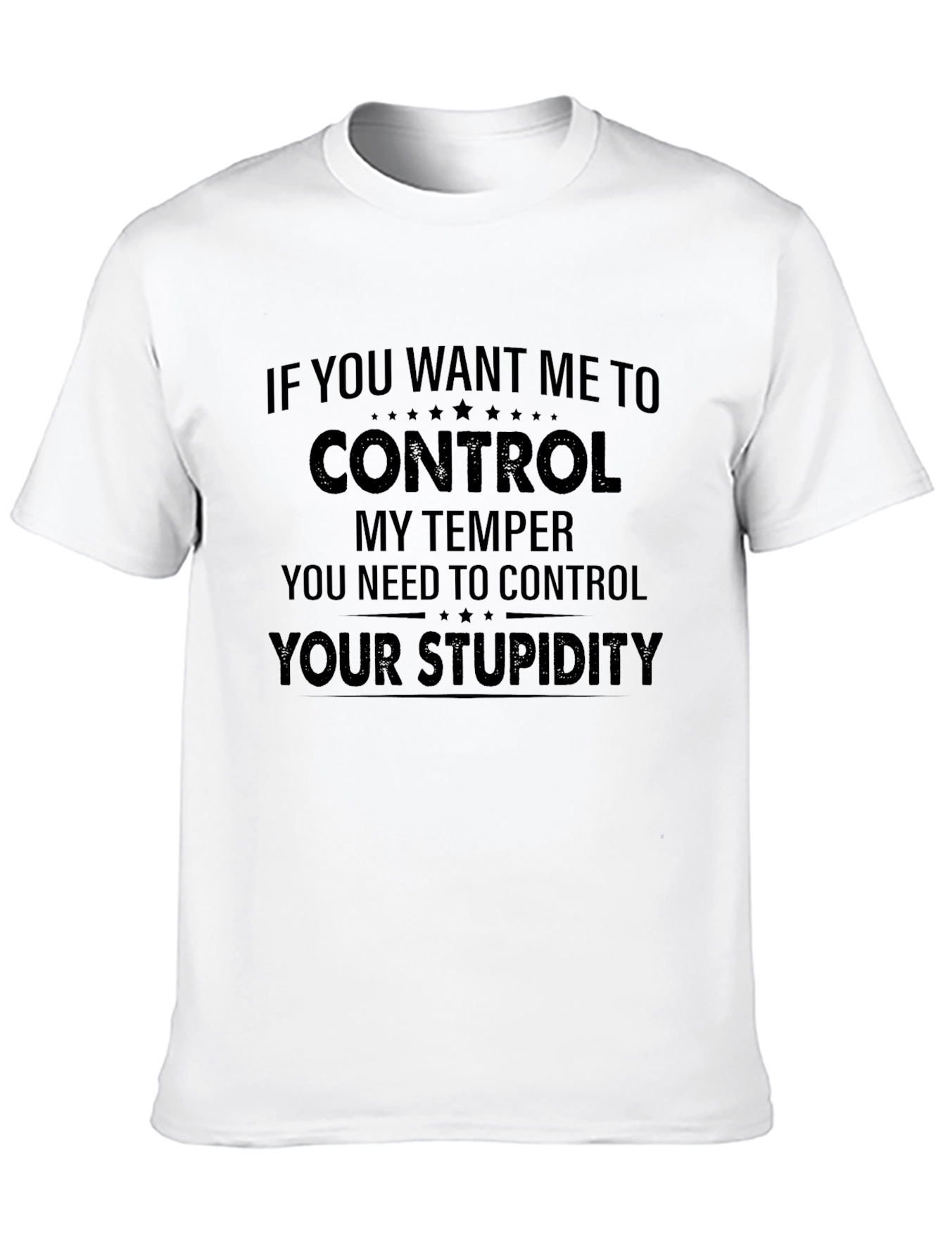 Control Your Stupidity Graphic Tee