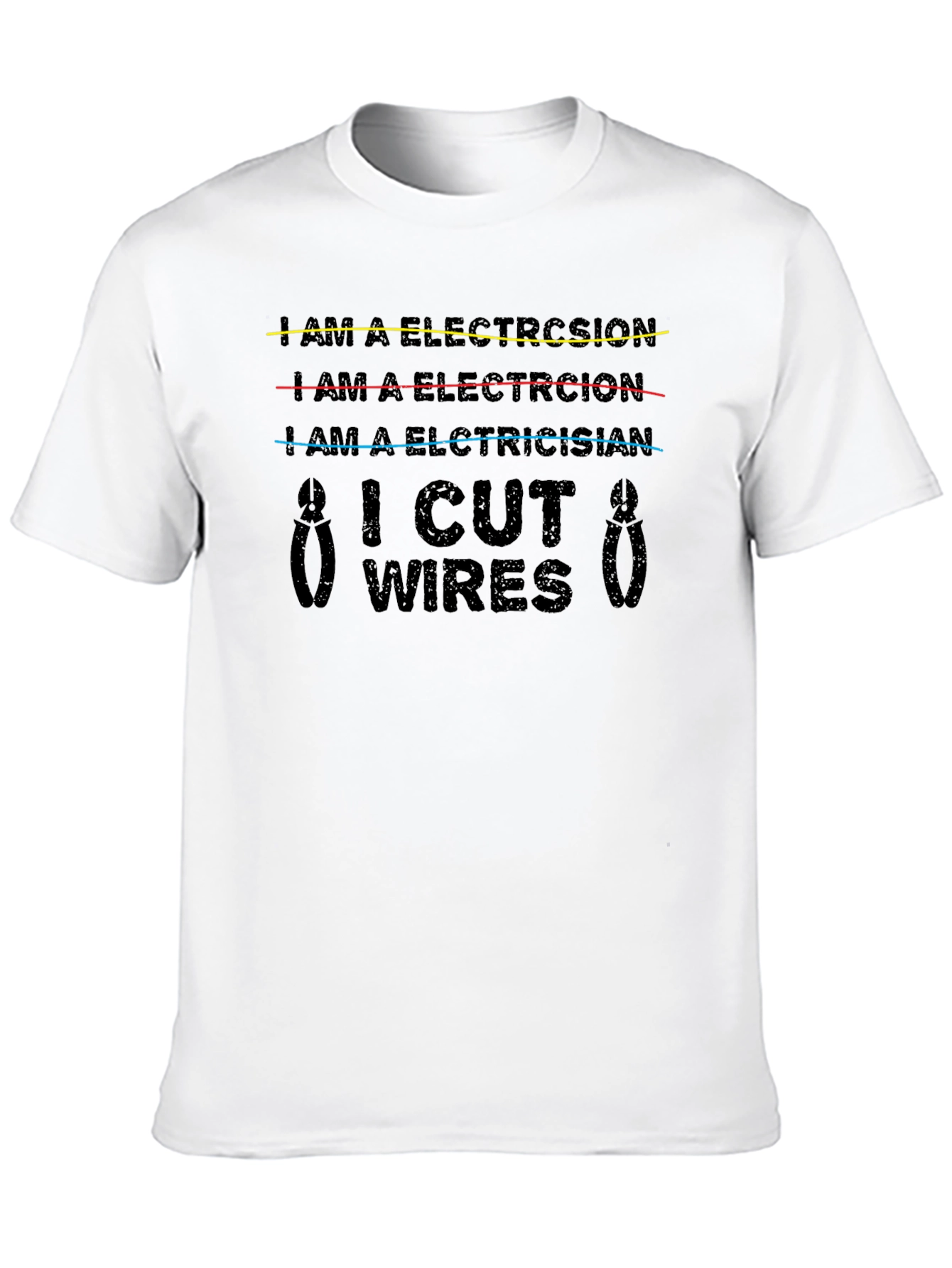 Electrician I Cut Wires Graphic T-Shirt